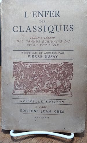 Seller image for L'Enfer des classiques: poemes legers des grands ecrivains du XVe au XVIIIe siecle, Nouvelle Edition for sale by Structure, Verses, Agency  Books