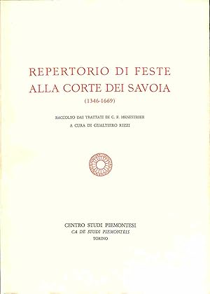 Bild des Verkufers fr Repertorio di feste alla corte dei Savoia (1346-1669) zum Verkauf von Coenobium Libreria antiquaria