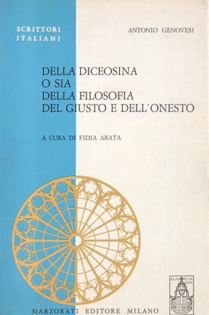 Della diceosina o sia della filosofia del giusto e dell'onesto