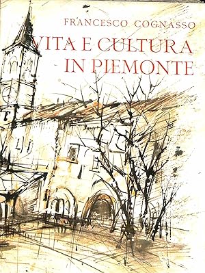 Vita e cultura in Piemonte dal Medioevo ai giorni nostri