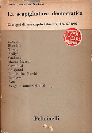 Imagen del vendedor de La scapigliatura democratica. Carteggi di Arcangelo Ghisleri: 1875-1890 a la venta por Messinissa libri