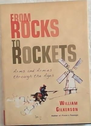 Bild des Verkufers fr From Rocks to Rockets: Arms and Armies through the Ages (General Military) zum Verkauf von Chapter 1