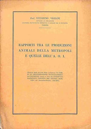 Rapporti tra le produzioni animali della metropoli e quelle dell'A. O. I.