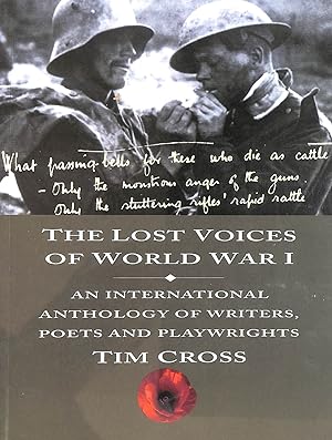 Bild des Verkufers fr The Lost Voices of World War I: An International Anthology of Writers, Poets and Playwrights zum Verkauf von M Godding Books Ltd