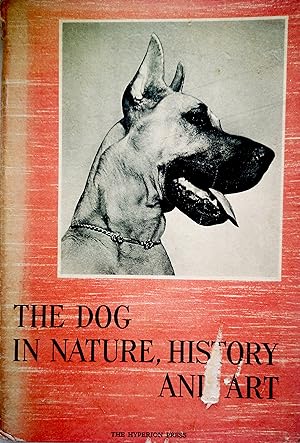 Imagen del vendedor de The Dog in nature, history and art a la venta por Karmakollisions