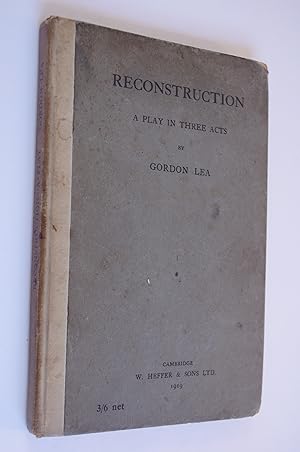 Reconstruction: A Play in Three Acts