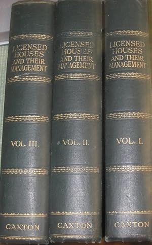 Imagen del vendedor de Licensed Houses and Their Management - The Trade Encyclopedia : A Practical Work for Hotel-Keepers,Licensed Victuallers,Wine and Spirit Merchants,Off-Licence Holders,Club Secretaries,Club Stewards,Caterers,Etc. - in 3 Volumes,Complete a la venta por eclecticbooks