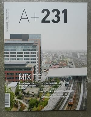 A+ 231. Revue belge d'architecture. Bimestrielle août - septembre 2011.
