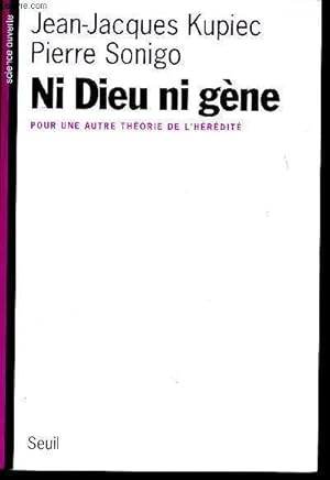 Bild des Verkufers fr Ni Dieu ni gne - Pour une autre thorie de l'hrdit zum Verkauf von Le-Livre