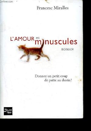 Bild des Verkufers fr L'amour en minuscules - donnez un petit coup de patte au destin ! zum Verkauf von Le-Livre