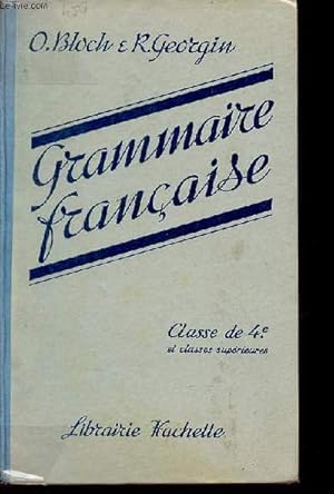 Seller image for Grammaire franaise classe de 4e et classes suprieures. for sale by Le-Livre