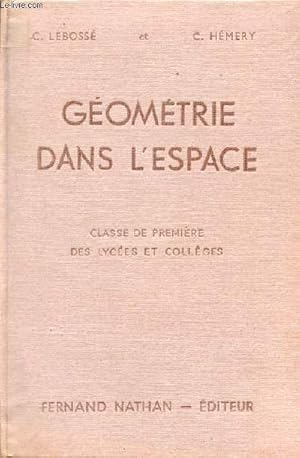 Seller image for Gomtrie dans l'espace - Classe de premire des lyces et collges - Programme 1947. for sale by Le-Livre