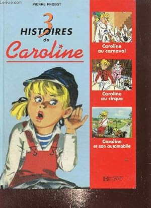 Bild des Verkufers fr 3 histoires de Caroline - Caroline au carnaval - Caroline au cirque - Caroline et son automobile zum Verkauf von Le-Livre