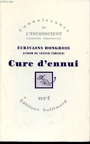 Bild des Verkufers fr Cure d'ennui - crivains hongrois autour de Sndor Ferenczi zum Verkauf von Le-Livre