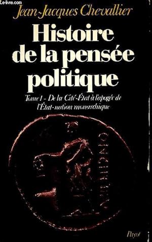 Bild des Verkufers fr Histoire de la pense politique Tome 1 : de la cit etat  l'apoge de l'etat-nation monarchique zum Verkauf von Le-Livre