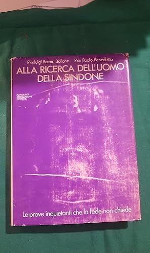 Seller image for ALLA RICERCA DELL'UOMO DELLA SINDONE, for sale by Libreria antiquaria Pagine Scolpite