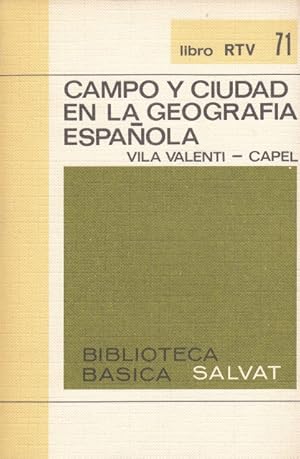 Seller image for CAMPO Y CIUDAD EN LA GEOGRAFIA ESPAOLA. for sale by Librera Vobiscum