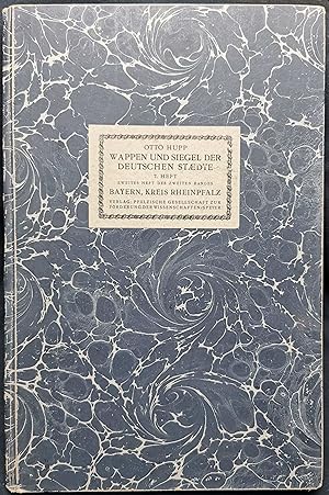 Bild des Verkufers fr Wappen und Siegel der Deutschen Stdte. Siebtes Heft: Knigreich Bayern Kreis Rheinpfalz zum Verkauf von Graphem. Kunst- und Buchantiquariat