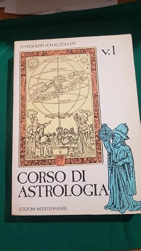 Bild des Verkufers fr CORSO DI ASTROLOGIA FONDAMENTI ASTRONOMICI, TECNICHE DI BASE E AVANZATE INTRODUZIONE CRITICO PRATICA, VOLUME 1 zum Verkauf von Libreria antiquaria Pagine Scolpite