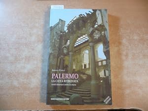 Immagine del venditore per Palermo. La Citta ritrovata - venti itinerari entro la mura venduto da Gebrauchtbcherlogistik  H.J. Lauterbach