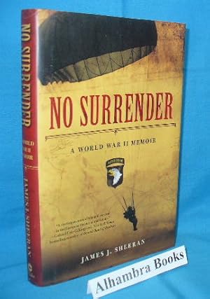 No Surrender : A World War II Memoir