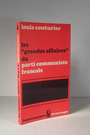 Les 'grandes affaires' du Parti Communiste Français