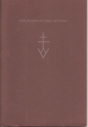 THOSE INVISIBLE MARKS . . . THE FORMS OF OUR LETTERS (Typophile Monograph / New Series / Number 6)