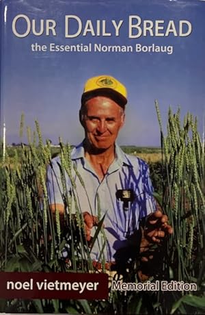 Immagine del venditore per Our Daily Bread, the Essential Norman Borlaug venduto da Eat My Words Books