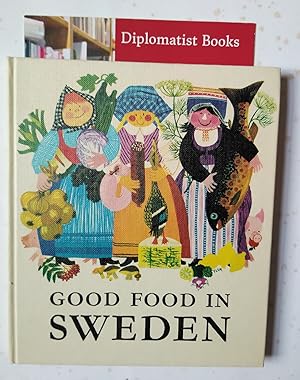 Good Food in Sweden: A Selection of Regional Dishes