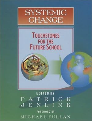 Bild des Verkufers fr Systemic Change: Touchstones for the Future School: 1 zum Verkauf von WeBuyBooks