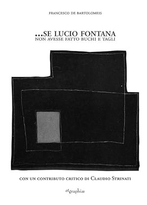 Seller image for .Se Lucio Fontana non avesse fatto buchi e tagli for sale by Libro Co. Italia Srl
