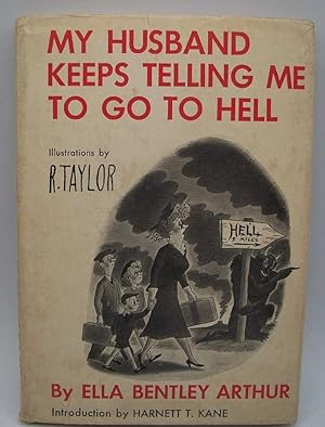 Seller image for My Husband Keeps Telling Me To Go To Hell for sale by Easy Chair Books