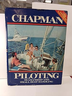 Seller image for Chapman Piloting Seamanship and Small Boat Handling for sale by Fleur Fine Books