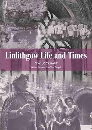 Seller image for Linlithgow : Life and Times for sale by GreatBookPrices