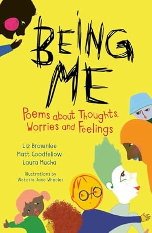 Bild des Verkufers fr Being Me : Poems About Thoughts, Worries and Feelings zum Verkauf von GreatBookPrices