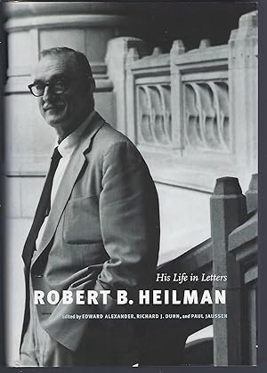 Image du vendeur pour Robert B. Heilman: His Life in Letters mis en vente par Turn-The-Page Books