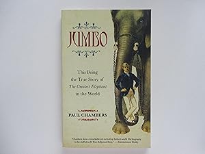 Seller image for Jumbo: This Being the True Story of the Greatest Elephant in the World for sale by Leilani's Books