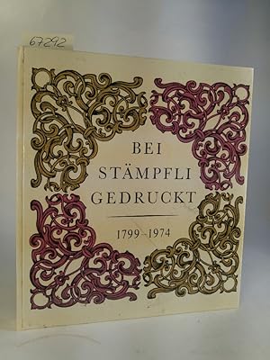 Seller image for Bei Stämpfli gedruckt 1799-1974 - Festschrift zum 175jährigen Bestehen for sale by ANTIQUARIAT Franke BRUDDENBOOKS