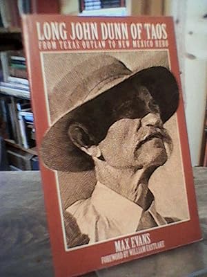 Seller image for Long John Dunn of Taos: From Texas Outlaw to New Mexico Hero for sale by Brodsky Bookshop