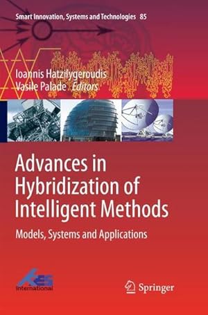 Immagine del venditore per Advances in Hybridization of Intelligent Methods : Models, Systems and Applications venduto da AHA-BUCH GmbH