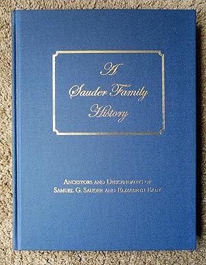 SAUDER FAMILY HISTORY: ANCESTORS & DESCENDANTS of SAMUEL G. SAUDER & ELIZABETH EABY Genealogy