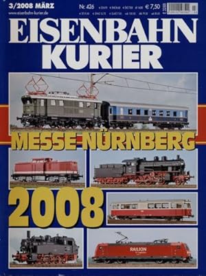 Seller image for Eisenbahn Kurier Heft 426 (3/2008 Mrz): Messe Nrnberg 2008. for sale by Versandantiquariat  Rainer Wlfel