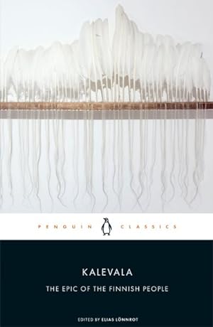 Imagen del vendedor de Kalevala : The Epic of the Finnish People a la venta por GreatBookPrices