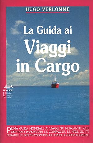 Image du vendeur pour La guida ai Viaggi in Cargo mis en vente par Di Mano in Mano Soc. Coop