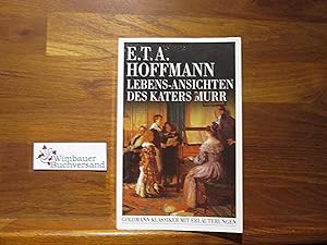 Bild des Verkufers fr Lebens-Ansichten des Katers Murr : nebst fragmentarischer Biographie des Kapellmeisters Johannes Kreisler in zuflligen Makulaturblttern. hrsg. von Ernst T. A. Hoffmann. Mit einem Nachw., einer Zeittaf. zu Hoffmann, Anm. und bibliogr. Hinweisen von Franz Loquai / Goldmann ; 7553 : Goldmann-Klassiker mit Erluterungen zum Verkauf von Antiquariat im Kaiserviertel | Wimbauer Buchversand