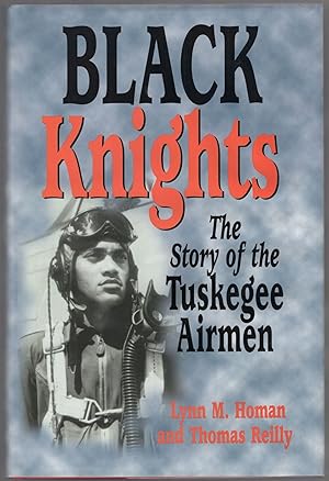 Black Knights: The Story of the Tuskegee Airmen