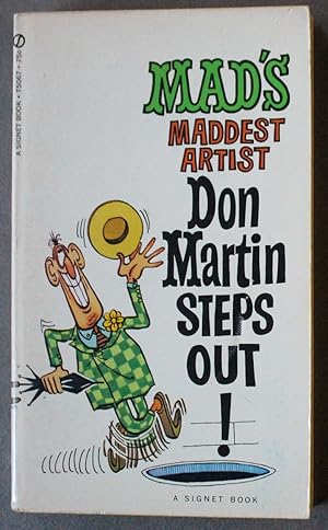 Image du vendeur pour MAD'S MADDEST ARTIST - DON MARTIN STEPS OUT! (Signet Book # T5067 ); mis en vente par Comic World