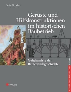 Immagine del venditore per Gerste und Hilfskonstruktionen im historischen Baubetrieb venduto da BuchWeltWeit Ludwig Meier e.K.