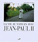 Seller image for La Vie Au Vatican Avec Jean-paul Ii for sale by RECYCLIVRE