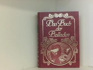 Das Buch der Balladen : Balladen und Romanzen von den Anfängen bis zur Gegenwart.